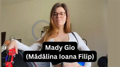 madalina loana filip|Mady Gio Bio, Age, Career, Net Worth, Boyfriend,。